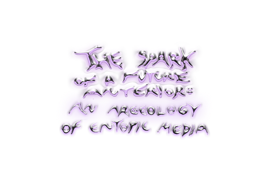 The Spark of a Future Anterior: An Archaeology of Entoptic Media